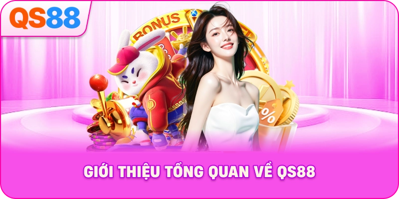 gioi-thieu-tong-quan-ve-qs88